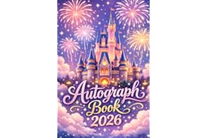 Autograph Book 2026: Collect Signatures, Photos, and Magical Memories from Your Favorite Theme Park Adventures — A Fun Keepsa