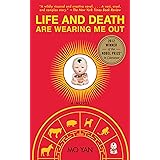 Life and Death Are Wearing Me Out: A Novel