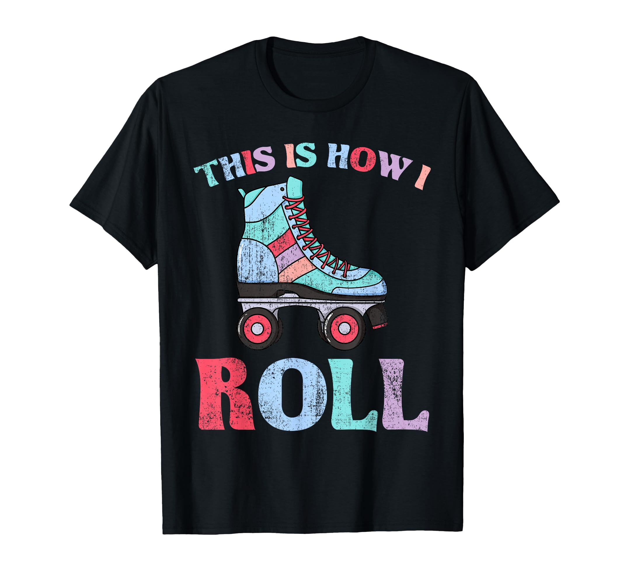 This Is How I Roll Roller Skates T-Shirt