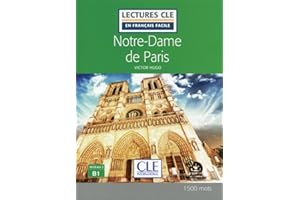 LECTURE CLE EN FRANCAIS FACILE NOTRE DAME DE PARIS NIVEAU B1