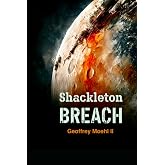 Shackleton Breach: Book 2 (Shackleton Moon Base)
