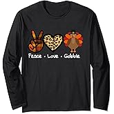 Funny Thanksgiving Turkey for Women | Peace - Love - Gobble Long Sleeve T-Shirt