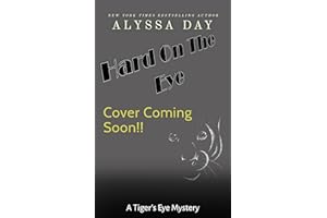 HARD ON THE EYE: A Tiger's Eye Mystery (Tiger's Eye Mysteries Book 16)