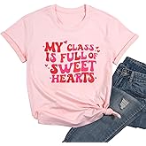 Teacher Shirt for Women Valentine Teacher Tshirt My Class is Full of Sweet Hearts Tee Short Sleeve Top