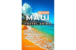 Maui Travel Guide 2025: Must-visit places insider tips and everything you need for an amazing hawaiian trip