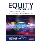 Equity Partnerships: A Culturally Proficient Guide to Family, School, and Community Engagement