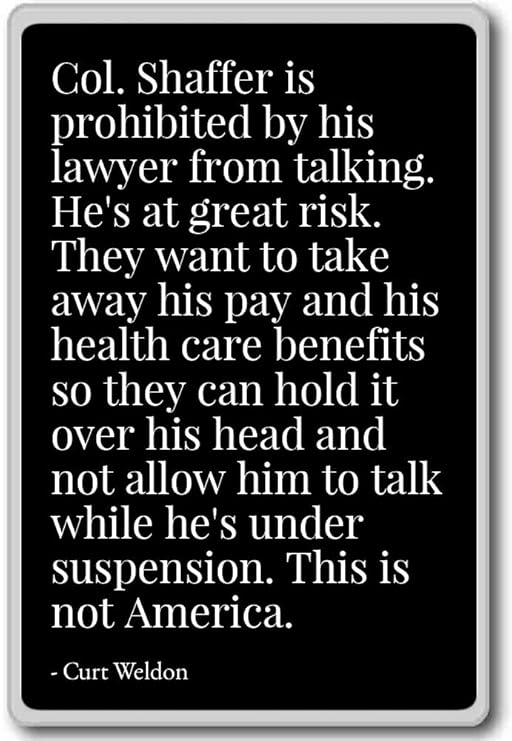 Col. Shaffer es prohibido por su abogado de T... - Curt Weldon ...