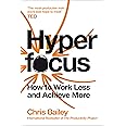 Hyperfocus: How to Work Less to Achieve More: 9781509866137: Amazon.com ...