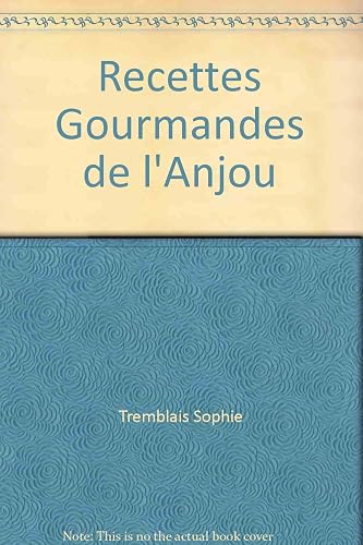 Download Recettes Gourmandes de l'Anjou PDF