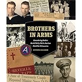 Brothers in Arms: Remembering Brothers Buried Side by Side in American World War II Cemeteries