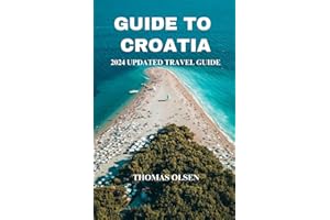 Guide to Croatia: 2024 Updated Travel Guide, Attractions, Accommodation and Everything Croatia