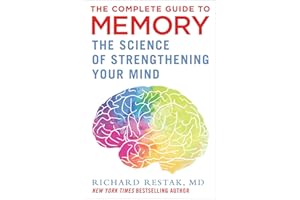 The Complete Guide to Memory: The Science of Strengthening Your Mind