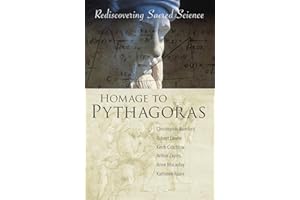 Homage to Pythagoras: Rediscovering Sacred Science