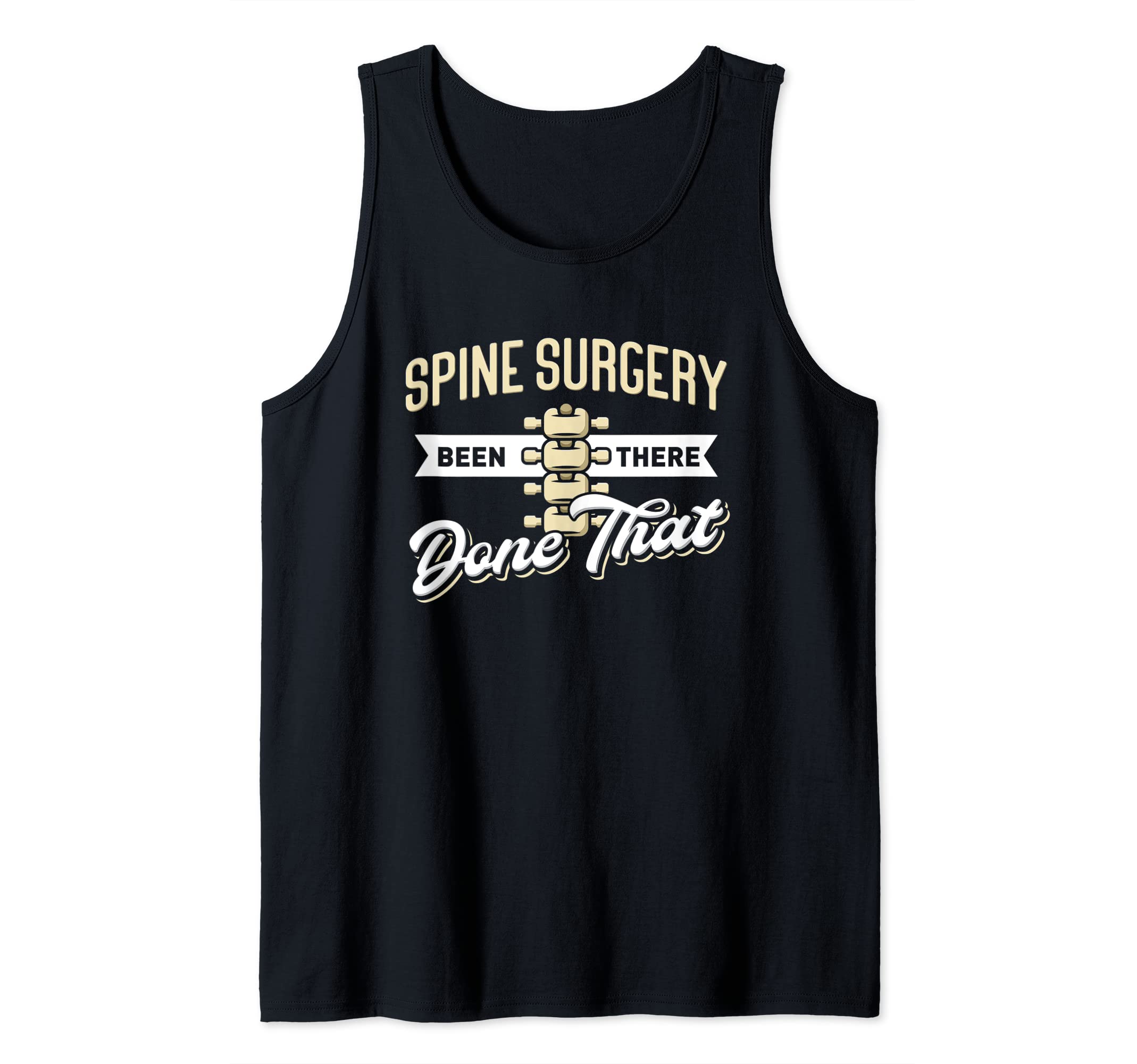 Spine Surgery Been There Done That - Recovery Spine Tank Top