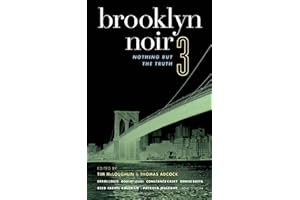 Brooklyn Noir 3: Nothing But the Truth (Akashic Noir)
