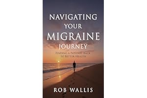 Navigating Your Migraine Journey: Finding a Pathway Back to Better Health