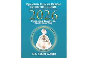2026 Quantum Human Design Evolution Guide: Using Solar Transits to Design Your Year