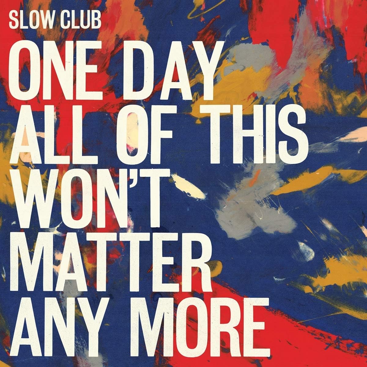 One Day All Of This Won’t Matter Anymore