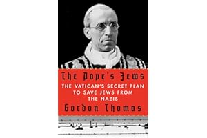 The Pope's Jews: The Vatican's Secret Plan to Save Jews from the Nazis