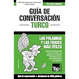 Guía de Conversación Español-Turco y diccionario conciso de 1500 palabras (Spanish collection) (Spanish Edition)