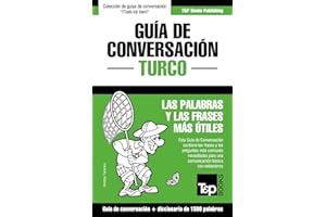 Guía de Conversación Español-Turco y diccionario conciso de 1500 palabras