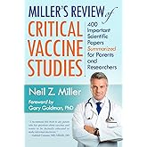 Miller's Review of Critical Vaccine Studies: 400 Important Scientific Papers Summarized for Parents and Researchers