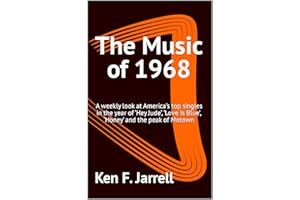 The Music of 1968: A weekly look at America’s top singles in the year of ‘Hey Jude’, ‘Love Is Blue’, ‘Honey’ and the peak of 