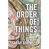 The Order of Things: A Memoir About Chasing Joy