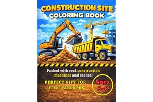 My Big Construction Site Coloring Book: Packed with real machines, bold job sites, and big trucks kids love to color