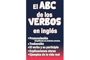 El abc de los verbos en inglés: Libro para aprender ingles para adultos principiantes con pronunciación, traducción y palabra