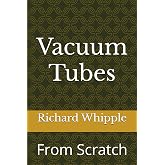 Vacuum Tubes - From Scratch: From Scratch (From Scratch Series)