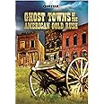 Ghost Towns of the American Gold Rush [DVD]