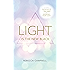 Light Is the New Black: A Guide to Answering Your Soul’s Callings and Working Your Light