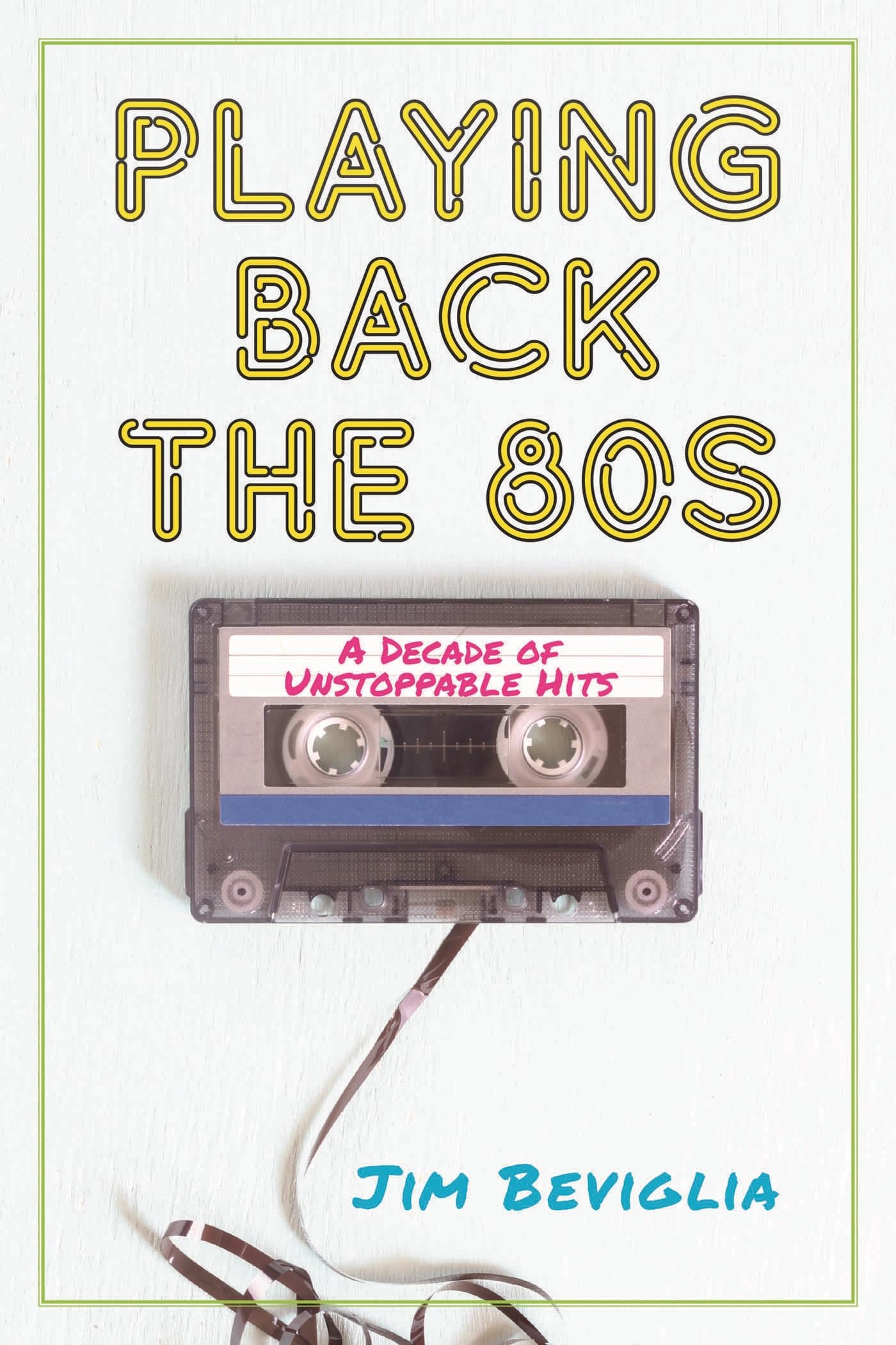Playing Back the 80s: A Decade of Unstoppable Hits