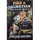 Fire And Dalmatian: A Lily Dreyfus Mystery (The Lily Dreyfus Mysteries Book 3)