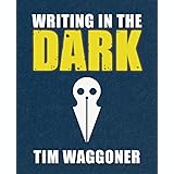 Writing in the Dark