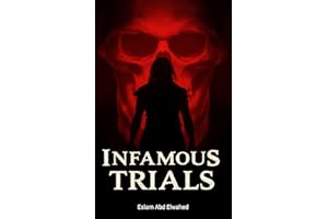 Infamous Trials: 100 True Stories of Courtroom Dramas (Entertainment & Cultural Scandals)