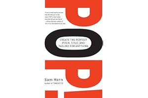 POP!: Create the Perfect Pitch, Title, and Tagline for Anything