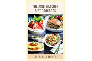 THE ACID WATCHER DIET COOKBOOK: Complete Acid Reflux Disease Recipes with Essential Guide to Prevent and Heal GERD and LPR