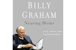 Nearing Home: Life, Faith, and Finishing Well