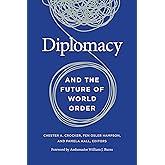 Diplomacy and the Future of World Order