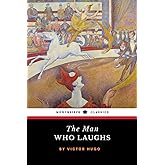 The Man Who Laughs: A Romance of English History (Annotated)