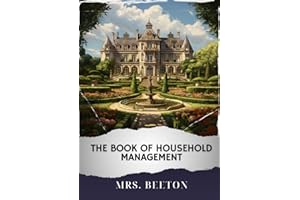The Book of Household Management: The Original Classic
