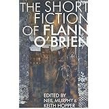 Short Fiction of Flann O'Brien (Irish Literature)