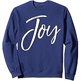 Joy Quote for Women Happy Gift Cute Happiness Saying Joy Sweatshirt