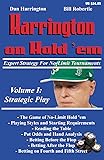 Harrington on Hold 'em Expert Strategy for No Limit Tournaments, Vol. 1: Strategic Play