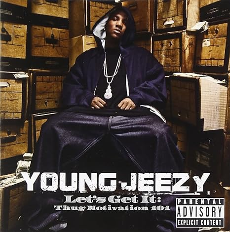  Young Jeezy - Let s Get It Thug Motivation 101 - Amazon 
