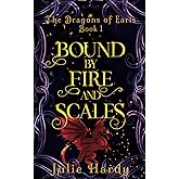 Bound by Fire and Scales (The Dragons of Earis)