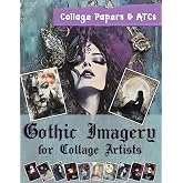 Gothic Imagery for Collage Artists: Collage Papers & ATCs