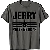 Hilarious Jerry Makes Me, I Love Dallas, I Heart Dallas T-Shirt